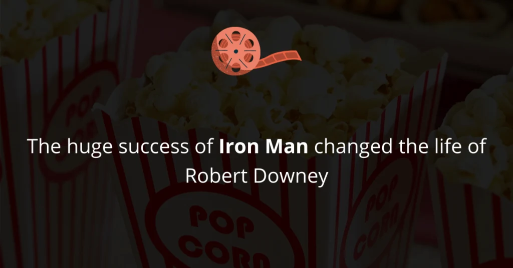 success of Iron Man helped Robert Downey