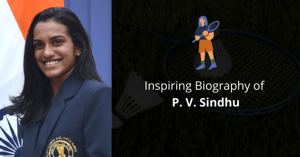 write a biography of p.v sindhu