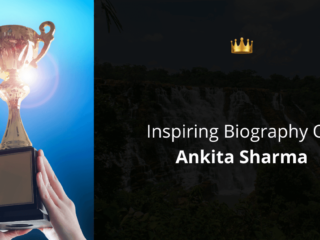 Biography Of Ankita Sharma