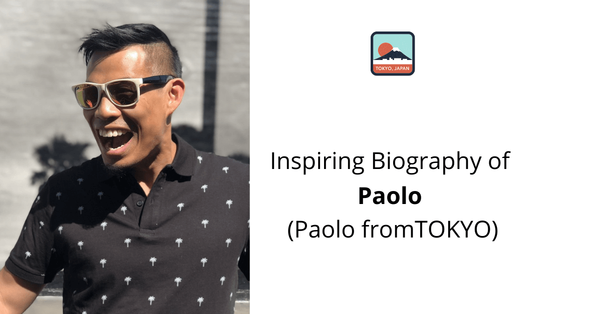 Paolo (Paolo fromTOKYO) Detailed Biography