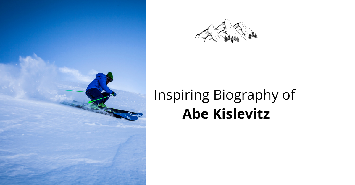 Biography of Abe Kislevitz