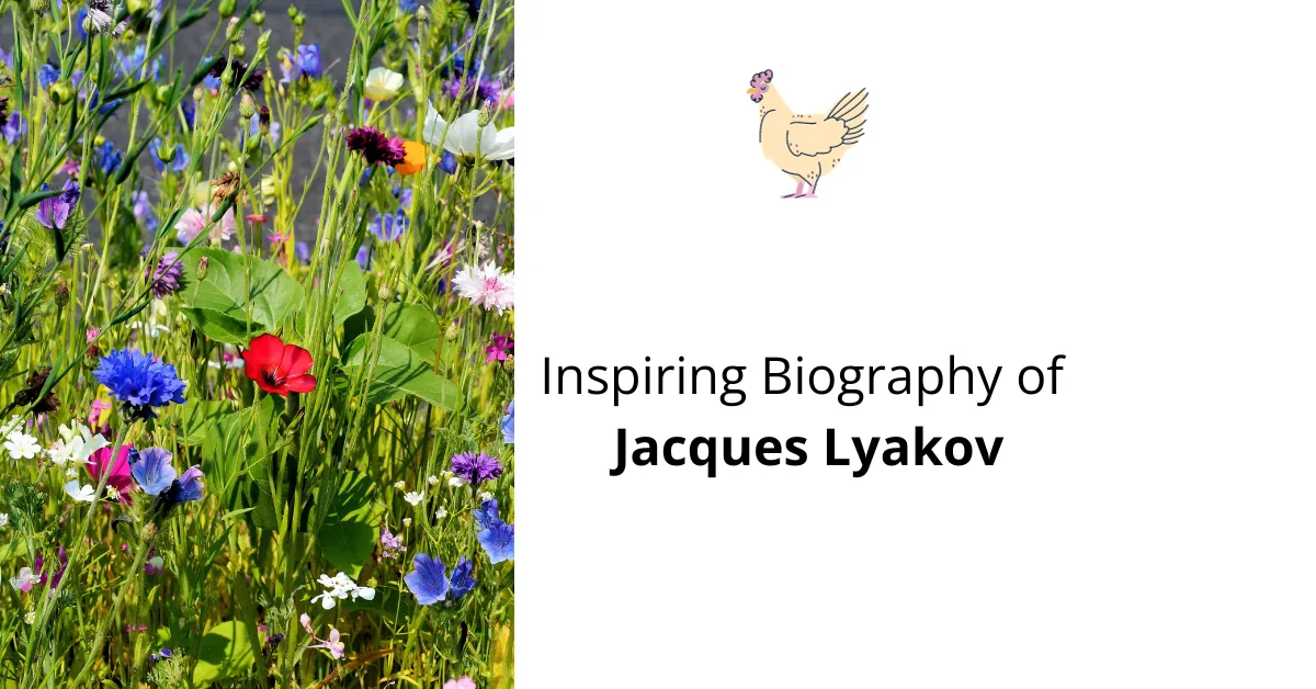 Biography of Jacques Lyakov