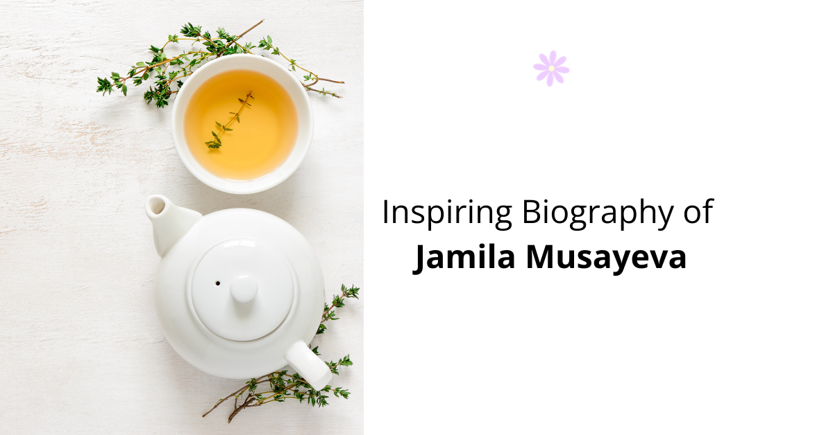 Biography of Jamila Musayeva