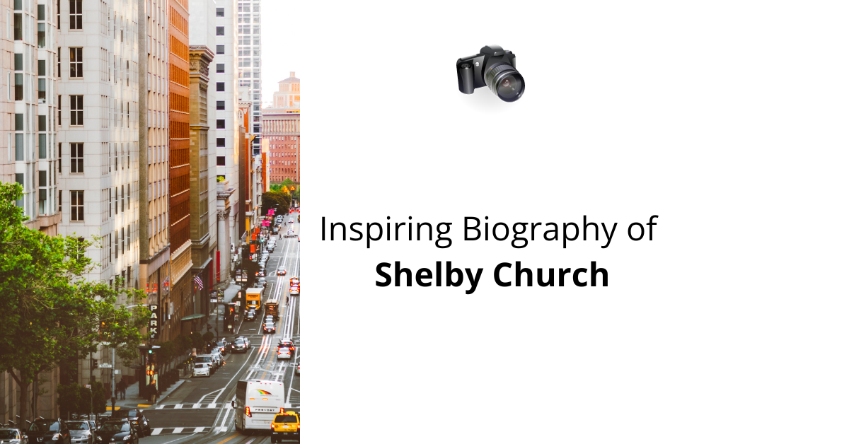 Biography of Shelby Church