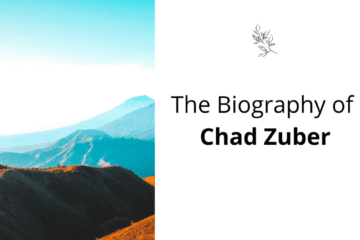 The Biography of Chad Zuber
